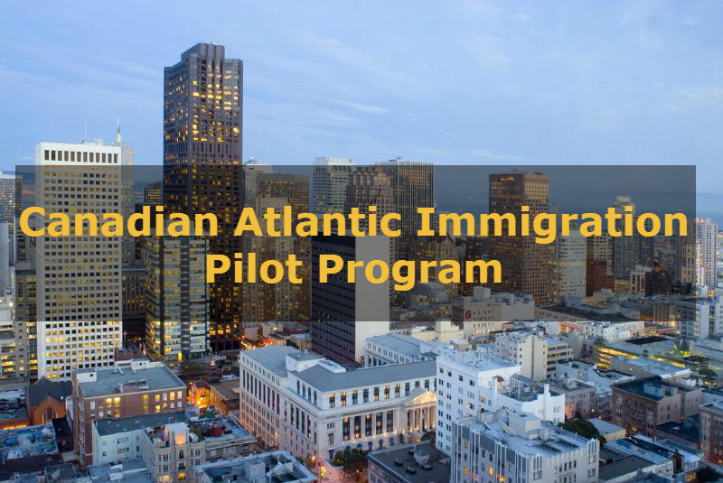 Immigrate through the Atlantic Immigration Pilot